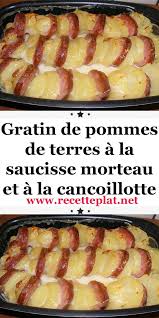 Gratin De Pommes De Terres A La Saucisse Morteau Et A La Cancoillotte En 2020 Recettes De Cuisine Gratin Pomme De Terre Recette Cuisine Facile