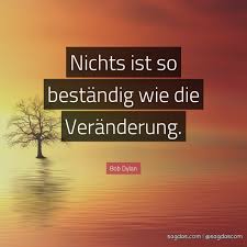 Im juli wird er eine show spielen, der fans per stream beiwohnen können. Bob Dylan Zitat Nichts Ist So Bestandig Wie Die Sagdas