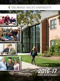 Delaware valley university (delval) is a private university in doylestown, pennsylvania. 2016 2017 Honor Roll Of Donors By Delaware Valley University Issuu