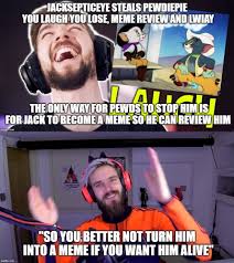 No memes that are text only. Don T Turn Jacksepticeye Into A Meme By Prince Riley On Deviantart