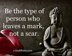Working On Leaving A Loving Mark On A Heart Buddha Quotes Inspirational Buddha Quotes Buddhist Quotes