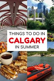 8 Awesome Things To Do In Calgary Alberta In Summer In 2020 Alberta Travel Canada Summer Alberta Canada Travel