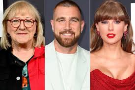 Travis Kelce Reveals the 'Similarities' Between Taylor Swift and His Mom  Donna