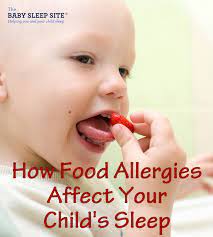 How Your Baby Or Toddler S Food Allergies Can Affect Sleep