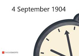 September 04 1904 Sunday What Happened On 9 4 1904 Takemeback To