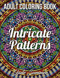 Free printable geometric coloring pages for adults. Intricate Patterns An Adult Coloring Book With 50 Detailed Pattern Designs For Relaxation And Stress Relief Intricate Coloring Books For Adults Summer Jade 9798665043869 Amazon Com Books