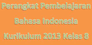Perangkat pembelajaran bahasa indonesia kelas 9 smpmts kurikulum 2013 revisi 2019 perangkat pembelajaran yakni semua administrasi yang dibutuhkan guru dalam 1 tahun pelajaran. Perangkat Pembelajaran Bahasa Indonesia Kurikulum 2013 Kelas 8 Sch Paperplane