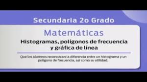 Paco el chato secundaria 2 matemáticas 2020 pag 95. Matematicas Segundo Grado De Secundaria Histogramas Poligonos De Frecuencia Y Grafica De Linea Youtube