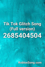 Tik Tok Glitch Song Full Version Roblox Id Roblox Music Codes Roblox Songs Pewdiepie