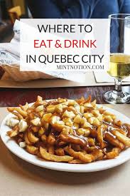 Where To Eat Drink In Quebec City Quebec City Quebec City Canada Eat