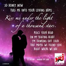 So Honey Now Take Me Into Your Loving Arms Kiss Me Under The Light Of A Thousand Stars Place Your Head On My Beating Hea We Found Love Be My Valentine