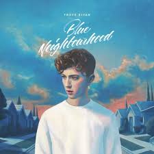 This Is The Tracklist Of Troye Sivan S Blue Neighbourhood Album Full Length Debut 16 S Troye Sivan Album Troye Sivan Blue Neighbourhood Music Album Cover