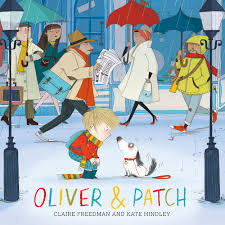 A list of the best illustrated children's books of all time. Oliver And Patch Book By Claire Freedman Kate Hindley Official Publisher Page Simon Schuster