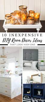 10 Inexpensive Diy Room Decor Ideas You Can Easily Make And That Look High End Inexpensive Home Decor Diy Home Decor On A Budget Inexpensive Decor