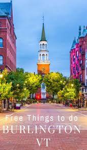 21 Free Things To Do In Burlington Vt Vermont Vacation Free Things To Do Burlington Vermont