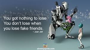 Fake friends disappear when someone more interesting shows up. Fake Friends Quotes From Great Leaders And Motivators Abrainyquote