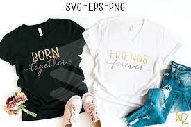 Free Free 266 Born Together Friends Forever Svg SVG PNG EPS DXF File