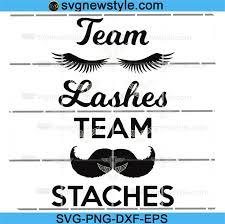 Gender Reveal Ideas Staches And Lashes Svg Gender Reveal Svg Gender Reveal Party Team Lashes Team Staches Svg Svg New Style