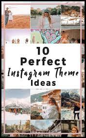 10 Perfect Instagram Theme Ideas You Can Create Instagram Theme Cohesive Instagram Feed Instagram Feed Ideas