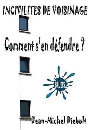 Découvrez les bonnes réponses, synonymes et autres types d'aide pour résoudre chaque puzzle. Incivilites De Voisinage Jean Michel Diebolt