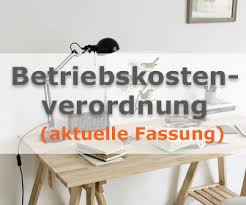 Bei der baukostenplanung* unterstützen und dir helfen, den überblick zu behalten. Betriebskostenverordnung Betrkv Aktuelle Fassung 2021
