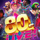80s Live! event image