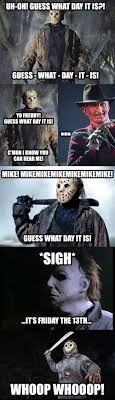 Guess What Day It Is Horrorfilme Lustig Film Meme Lustig