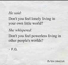 Better To Live In Your Own World And Be Who You Are Words Quotes Inspirational Quotes Motivation Me Quotes
