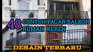 Bagian ini sendiri biasanya ditempatkan pada bagian dalam sebuah bangunan. 48 Contoh Pagar Balkon Rumah Keren Youtube