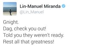 Lin Manuel Miranda Goodnight Good Morning Tweets Lin Manuel Lin Manuel Miranda Manuel Miranda