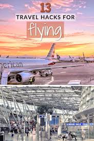 13 Travel Hacks For Flying Tips To Save Time Money Hassle Travel Tips Travel Travel Life