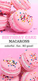 Birthday Cake Flavours List With Images Birthday Cake Macarons Sprinkles For Breakfast Recipe In 2020 Macaron Flavors Fun Desserts Birthday Cake Flavors