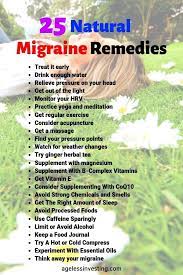 How To Get Rid Of A Migraine Headache Fast 25 Remedies Natural Remedies For Migraines Migraines Remedies Natural Migraine
