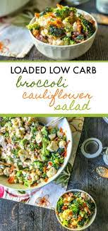 Loaded Low Carb Broccoli Cauliflower Salad With Bacon Sugar Free Dressing Recipe Low Carb Salad Keto Side Dishes Keto Diet Recipes