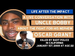 Life After the Impact Episode #15: Uncle Bobby about the fight for his  Nephew Oscar Grant