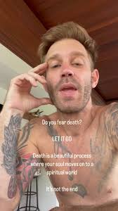 Don’t fear Death. Death is a necessary process for all beings and organisms  to evolve and grow., Theres nothing to worry about. The afterlife is a  beautiful and loving place where we’ll see all the ...