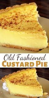 Old Fashioned Custard Pie Recipes Recipe In 2020 Desserts Custard Pie Recipe Sweet Pie