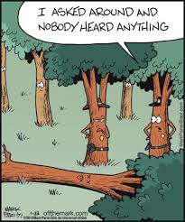 If A Tree Falls In The Forest Cartoon Jokes Funny Cartoons Funny Memes