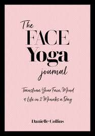 You can pick any of the 15 sections made up of 3 techniques eac… The Face Yoga Journal By Danielle Collins Penguin Books Australia