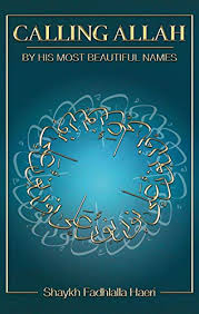 And while it's classically beautiful, the name fits any age group. Calling Allah By His Most Beautiful Names English Edition Ebook Haeri Shaykh Fadhlalla Amazon De Kindle Shop