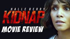 In both films, halle's character is not the one being kidnapped. Kidnap 2017 Movie Review A Netflix Original Youtube