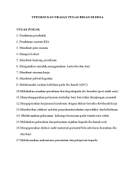 2.berkolaborasi dengan dokter dalam pelayanan pengobatan pasien baik di puskesmas induk,puskesmas pembantu. Tupoksi Dan Uraian Tugas Bidan Di Desa