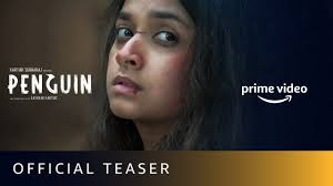 Penguin Official Teaser Keerthy Suresh Karthik Subbaraj Amazon Prime Video 19th June Youtube