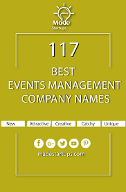 117 Best Events Management Company Names In 2020 Event Management Company Names Event Company