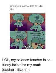 Mandelbrot stands for benoit b. When Your Teacher Tries To Tell A Joke Aha Lol My Science Teacher Is So Funny He S Also My Math Teacher I Like Him Funny Meme On Me Me