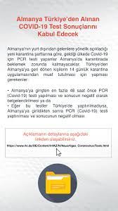 Pcr testi ile alakalı yönetmelikler çok sık değişmekle birlikte, sağlık bakanlığı'nın almış olduğu son karar neticesinde ister türk vatandaşı olsun isterse olmasın, türkiye'de ikamet eden tüm vatandaşlar sağlık bakanlığı'nın belirlemiş olduğu yetkili laboratuvarlar tarafından pcr testi yaptırabilmektedir. Https Memleketyolu Ytb Gov Tr Duyurular 472 Almanya Turkiye Den Alinan Covld 19 Test Sonuclarini Kabul Edecek