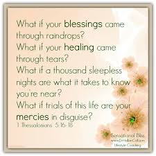 What If Your Blessings Came Through Raindrops What If Your Healing Came Through Tears What If A Thousand S Sleepless Nights Worship Team 1 Thessalonians 5 16