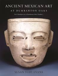 Ancient Mexican Art at Dumbarton Oaks — Harvard University Press