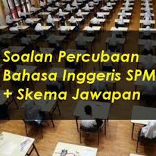 Bank soalan percubaan bahasa inggeris spm. Soalan Percubaan Bahasa Inggeris Spm 2018 Skema Jawapan