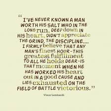 Vince Lombardi S Quote About Discipline I Ve Never Known A Man